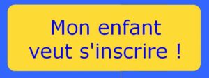 bouton mon enfant veut s'inscrire